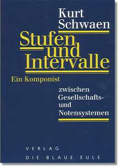 Kurt-Schwaen-Biographie: Stufen und Intervalle